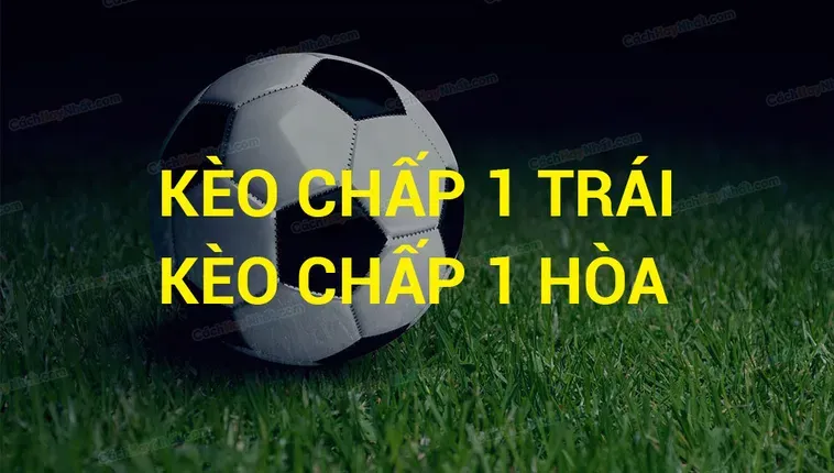 Chiến Lược Đặt Cược Chuyên Nghiệp Với Kèo Chấp 1 Đầy Hấp Dẫn