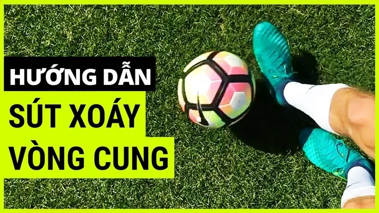 Kỹ Thuật Sút Bóng Xoáy Nghệ Thuật Đỉnh Cao Của Những Siêu Sao Bóng Đá