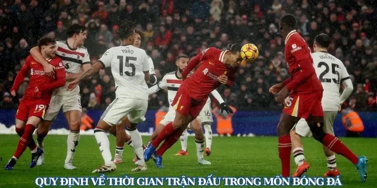 Thời Gian Trận Đấu Bóng Đá Bí Quyết Đặt Cược Thông Minh Cho Người Chơi Chuyên Nghiệp